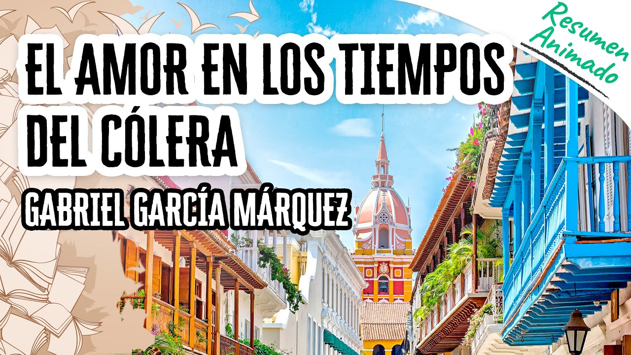 El Amor en los Tiempos del C&oacute;lera por Gabriel Garc&iacute;a M&aacute;rquez | Res&uacute;menes de Libros