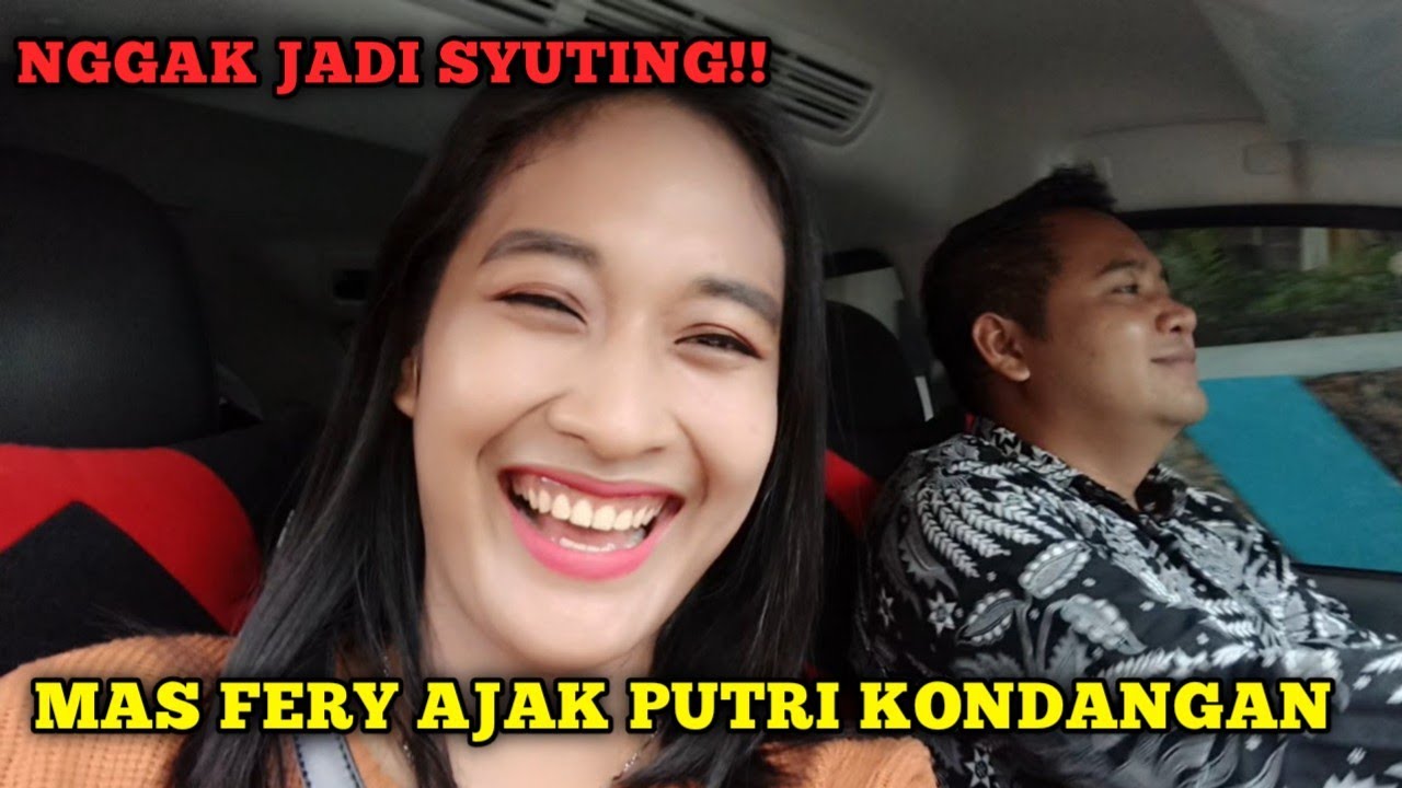 BUKAN BERANGKAT SYUTING MAS FERY MALAH NGAJAK PUTRI KONDANGAN KE BANYUWANGI