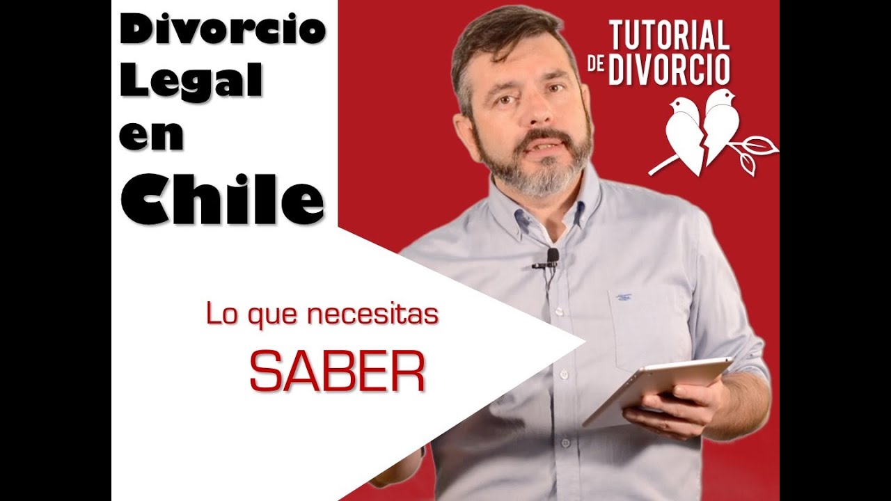 Tutorial de Divorcio - Divorcio en Chile - Abogados - Lo que debes SABER