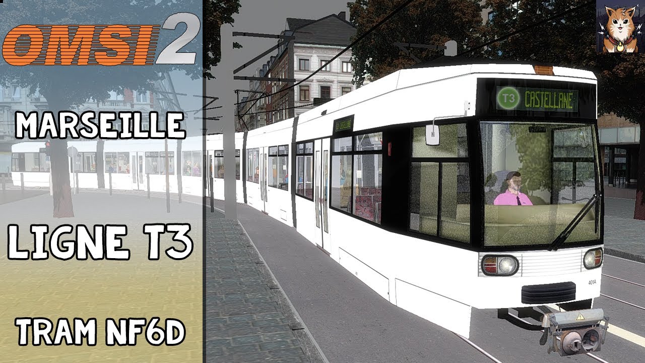 [OMSI 2] | Marseille2018 (Vers.Privée) | Ligne T3 : Arenc Le Silo - Castellane | (Tram NF6D) | FR