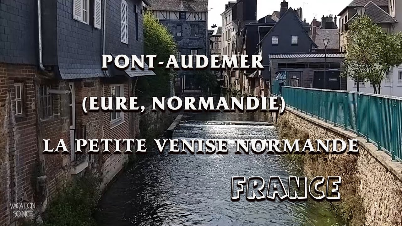 Pont-Audemer (Eure, Normandie) : la petite Venise normande