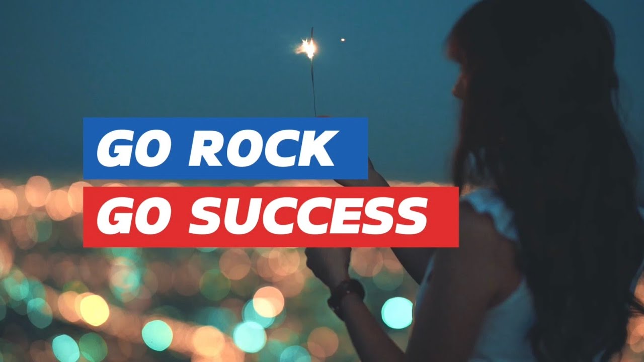 Go Rock - Go Success - Easy listen rock song for relax, work, study, hang out, travel 