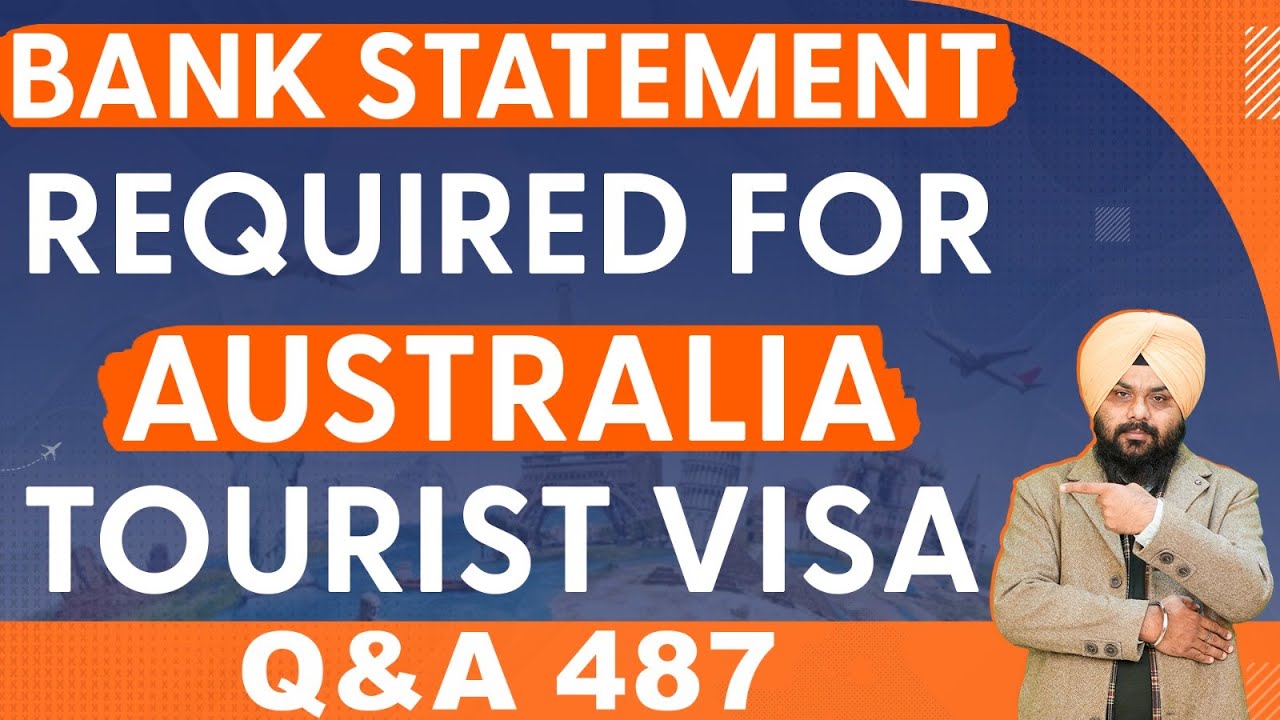 Bank Statement Required For Australia Tourist Visa | Australia Visa | Q&A 487