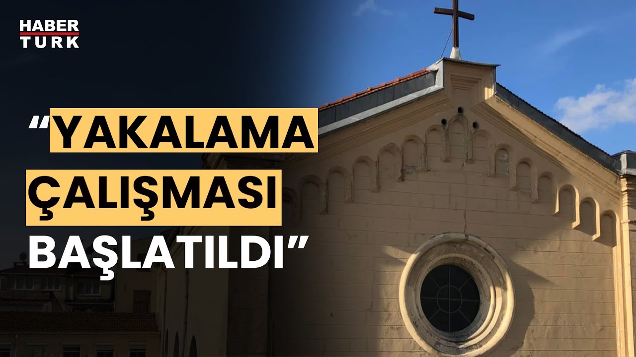 İstanbul'da kilisede saldırı: Bir kişi hayatını kaybetti