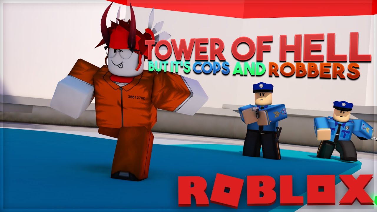TOWER of HELL but its COPS AND ROBBERS