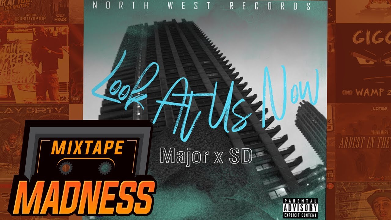 Major x SD - Look At Us Now | @MixtapeMadness