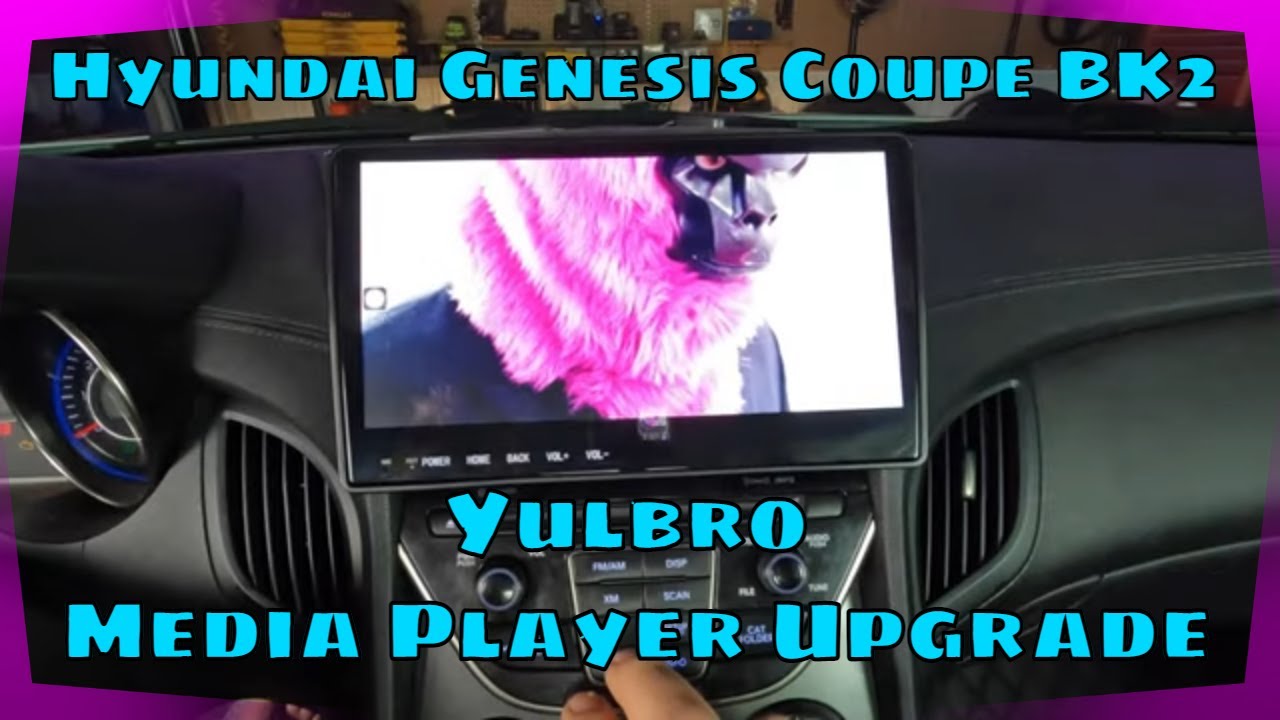 The YULBRO Hyundai Genesis Coupe Head Unit Walkthrough