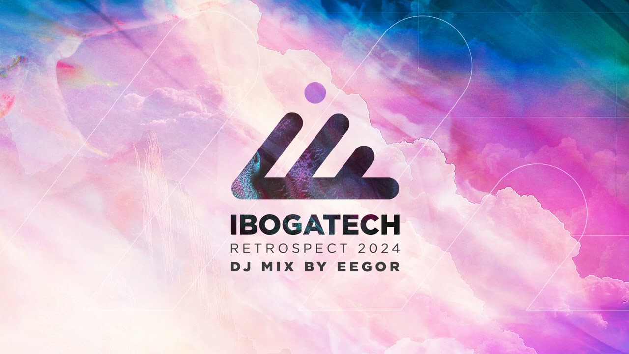 IbogaTech Retrospect 2024 - DJ Mix by Eegor