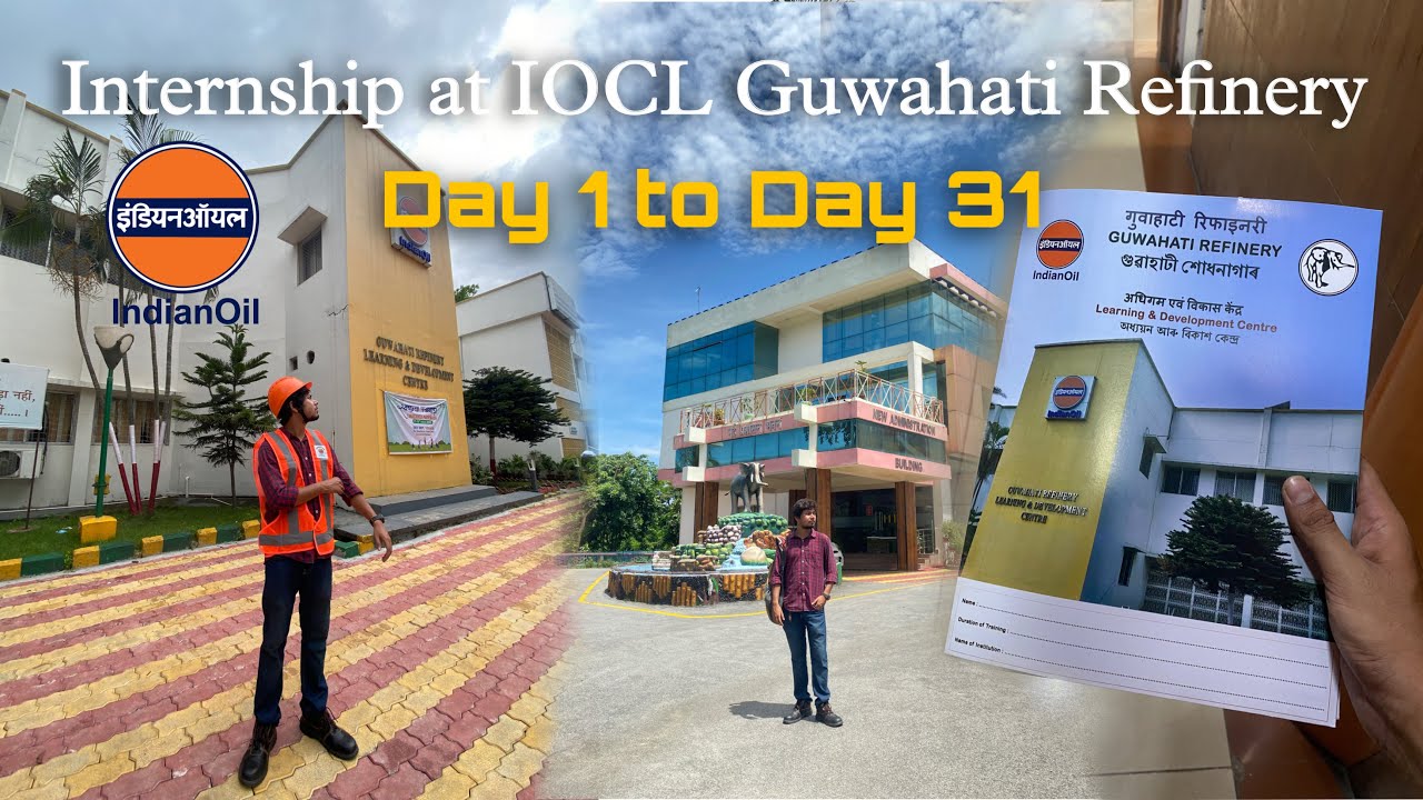 IOCL Guwahati Summer Internship Day 1 to Day 31