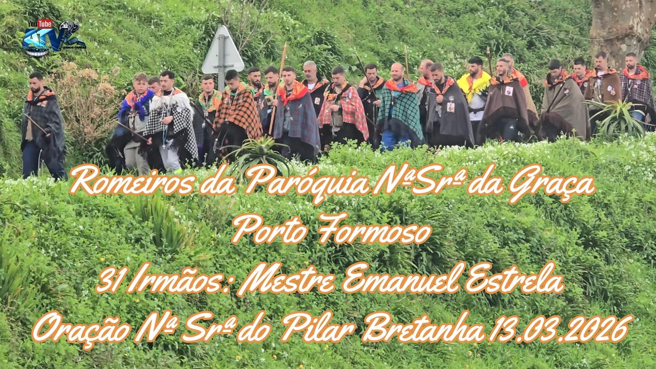 Romeiros da Paróquia de Nª Srª da Graça Porto Formoso R.Grande Mestre Emanuel Estrela  13 03 2026