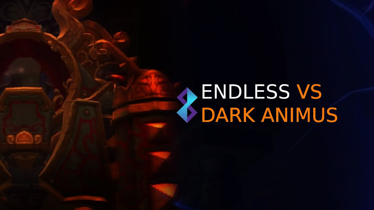 [MoP] Endless VS Dark Animus 10HC
