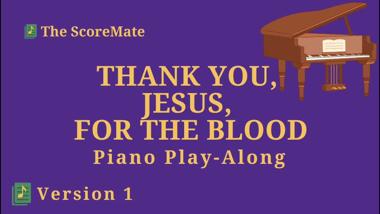 Thank You Jesus for the Blood | Piano Play Along | Version 1