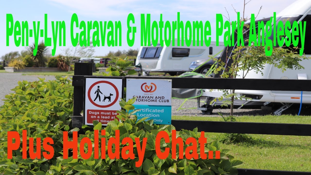 Pen-y-Llyn Caravan Park and holiday Chat