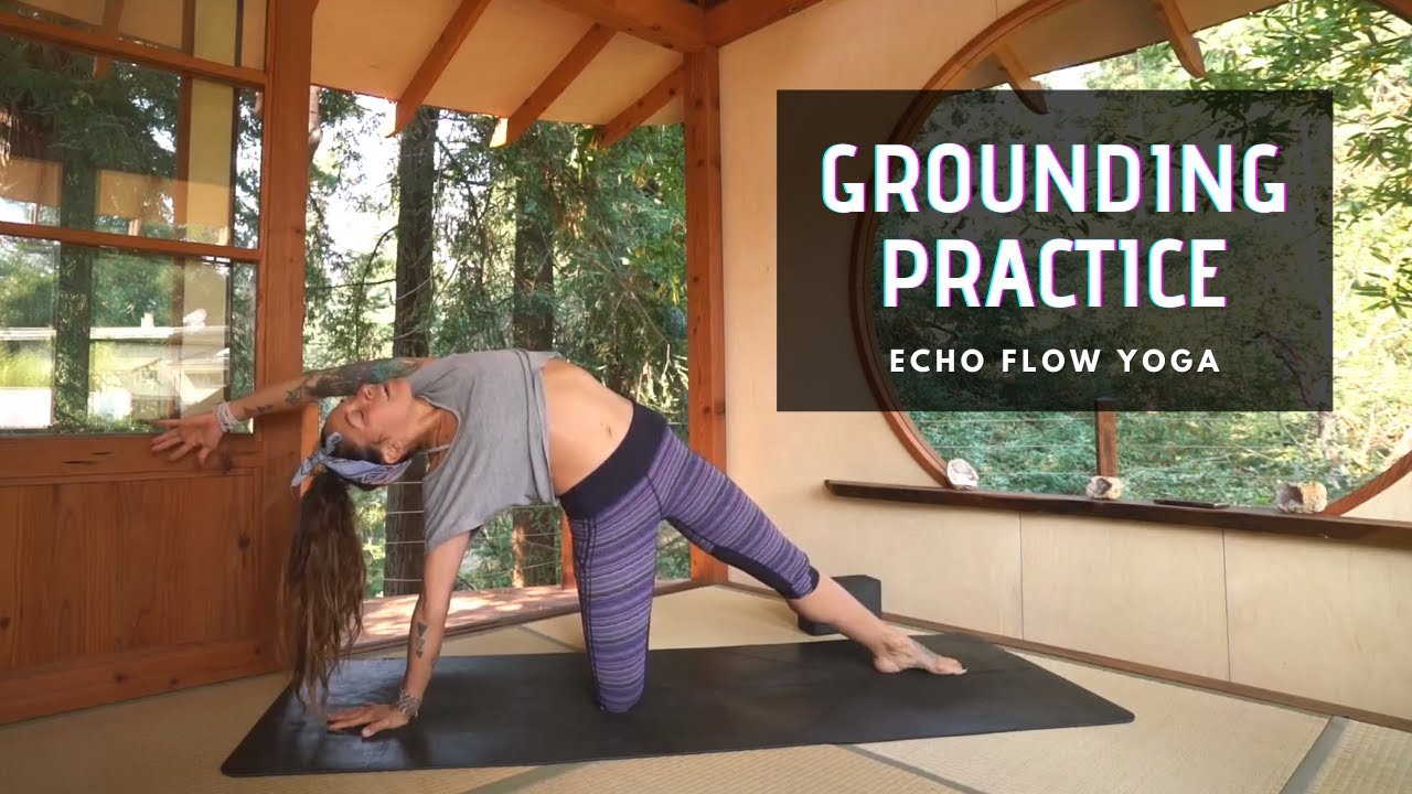 Grounding Through Yoga with Echo