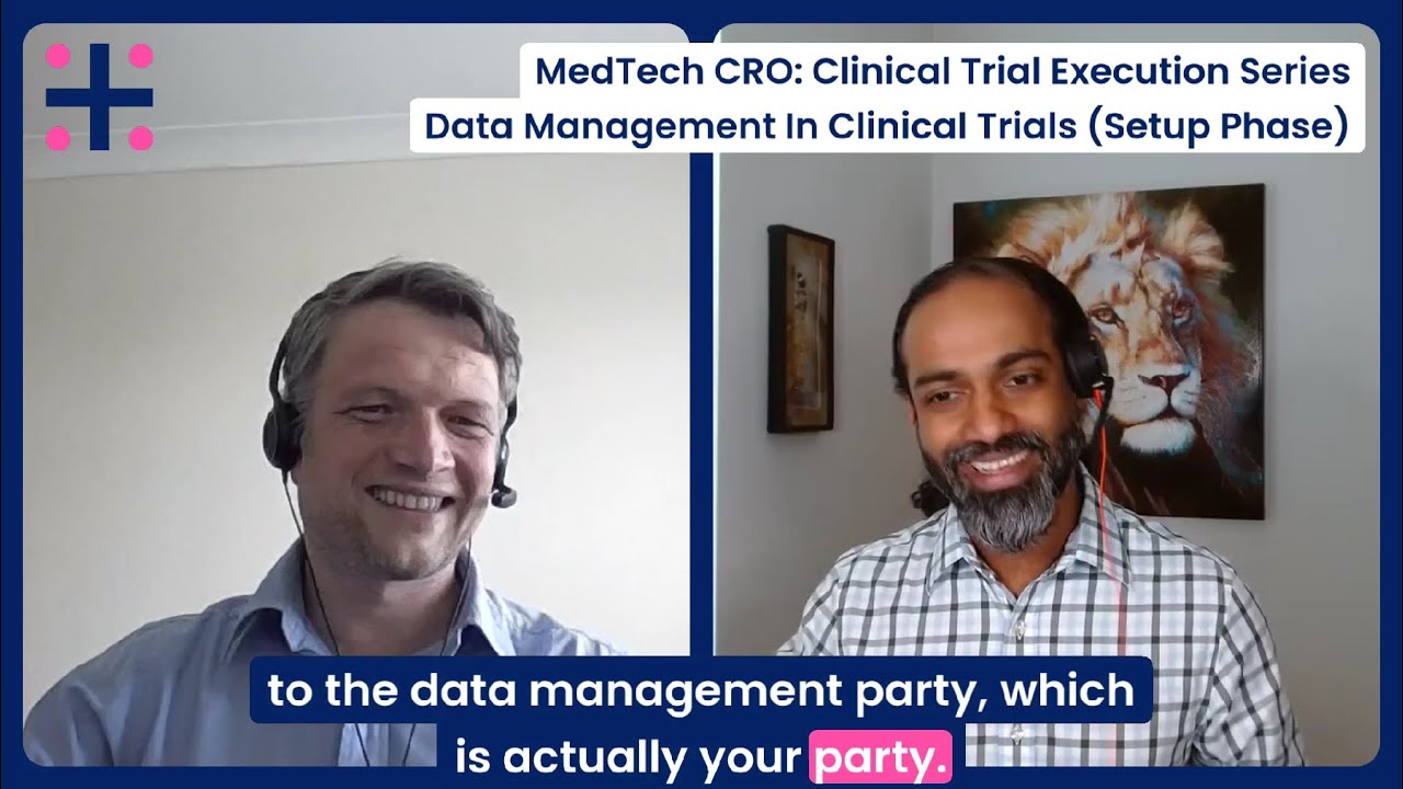 Data Management In Clinical Trials (Setup Phase) – MedTech CRO: Clinical Trial Execution Series