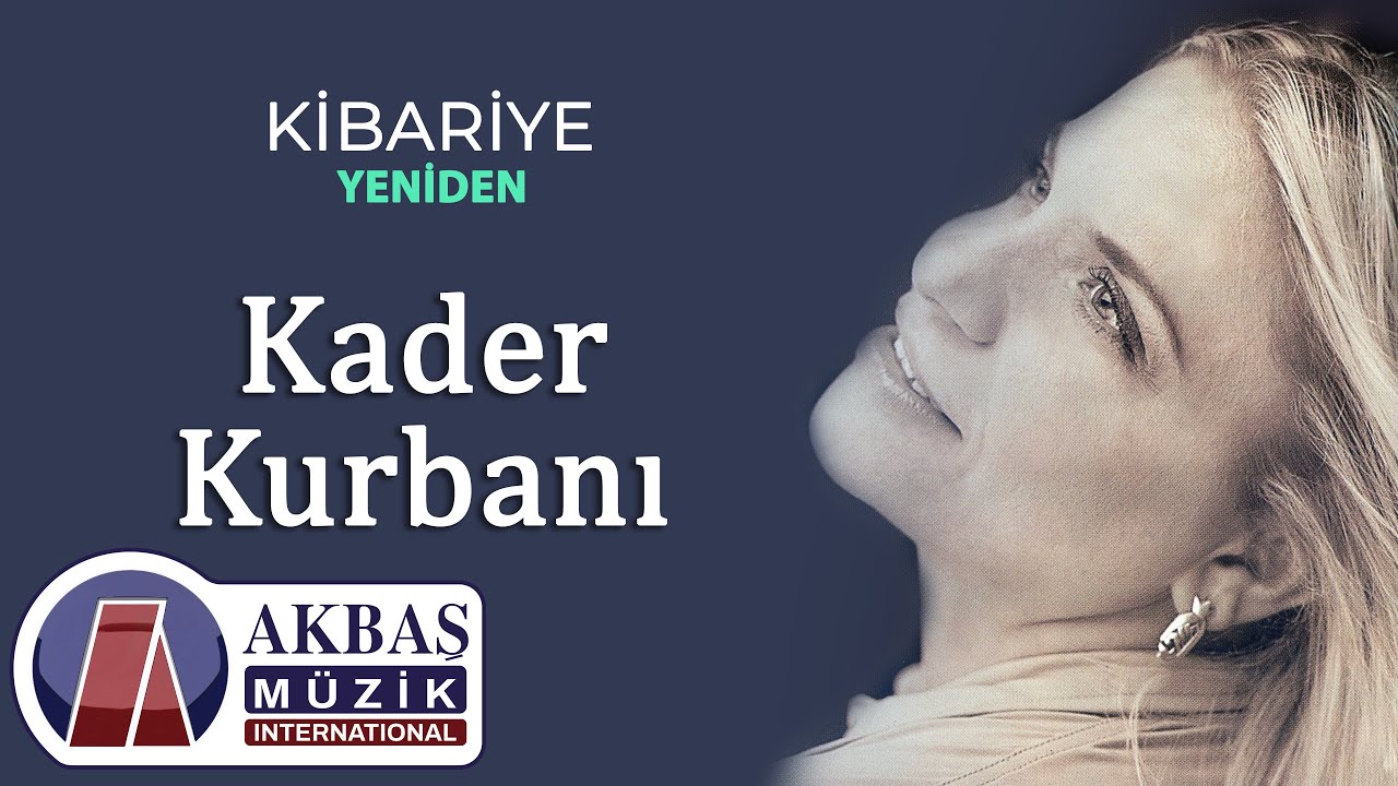 Kibariye - Kader Kurbanı