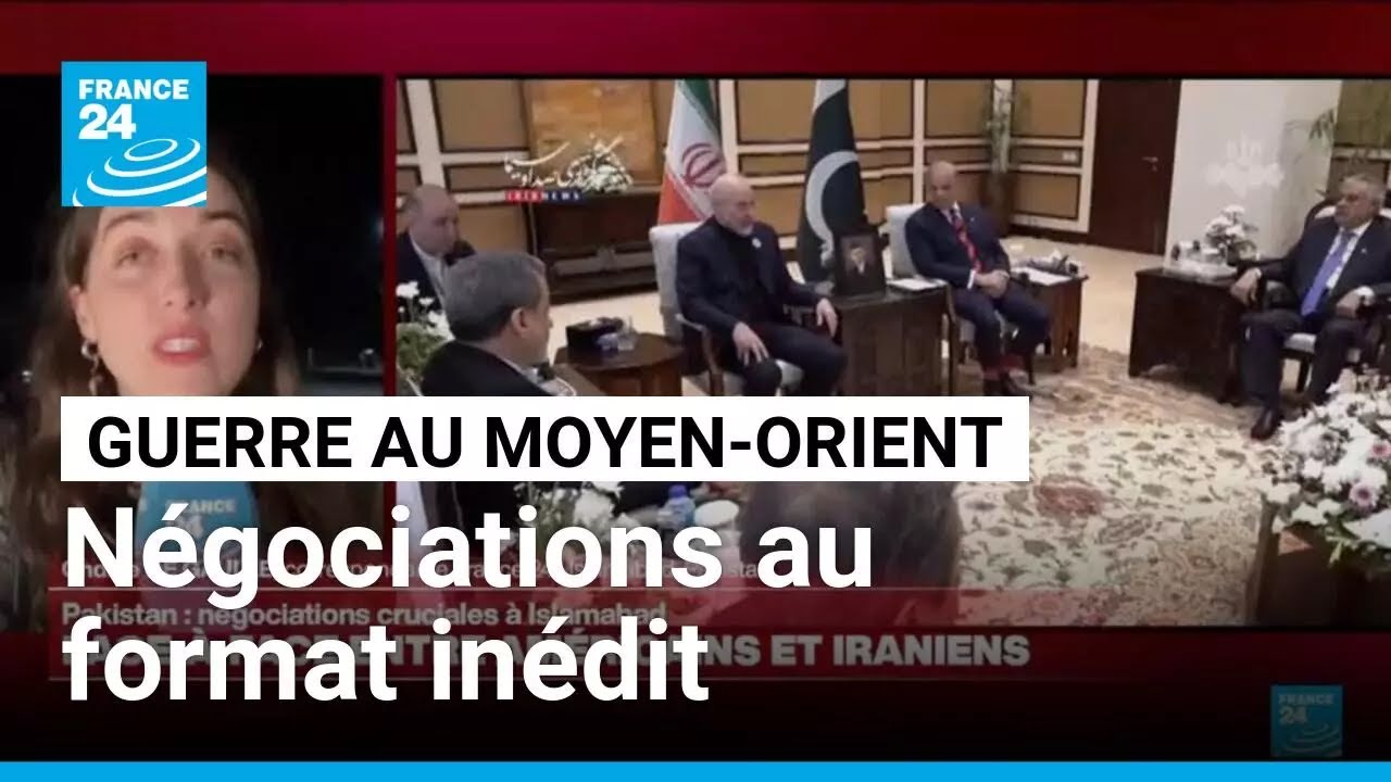 Iran &ndash; &Eacute;tats-Unis : n&eacute;gociations au format in&eacute;dit avec &eacute;changes directs sous m&eacute;diation pakistanaise