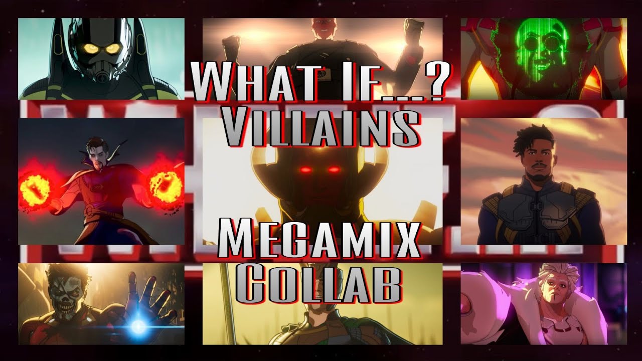 What If...? Villains Megamix Collab