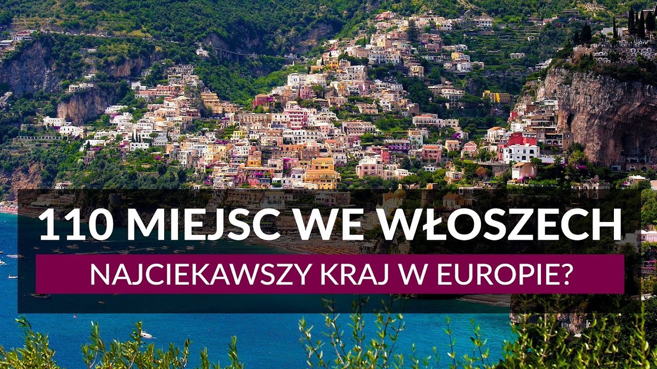 WŁOCHY - 110 miejsc, które warto zobaczyć | Najpiękniejsze miejsca we Włoszech na wycieczkę i urlop.