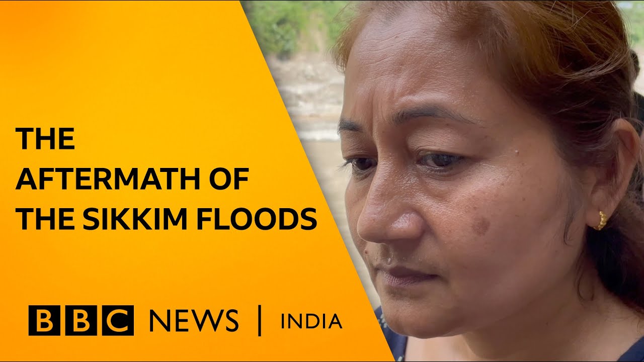 'We lost everything in the Sikkim flood' | In the News | BBC News India