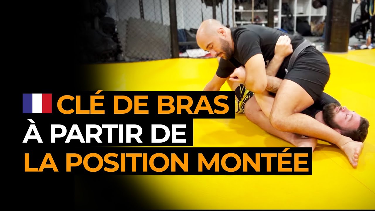 [FR] CLÉ DE BRAS À PARTIR DE LA POSITION MONTÉE 
