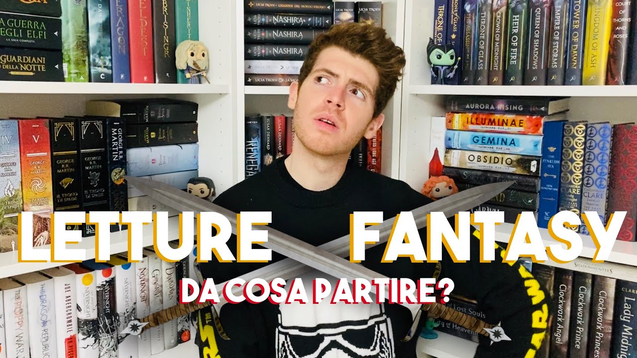 LETTURE FANTASY: DA COSA INIZIARE?