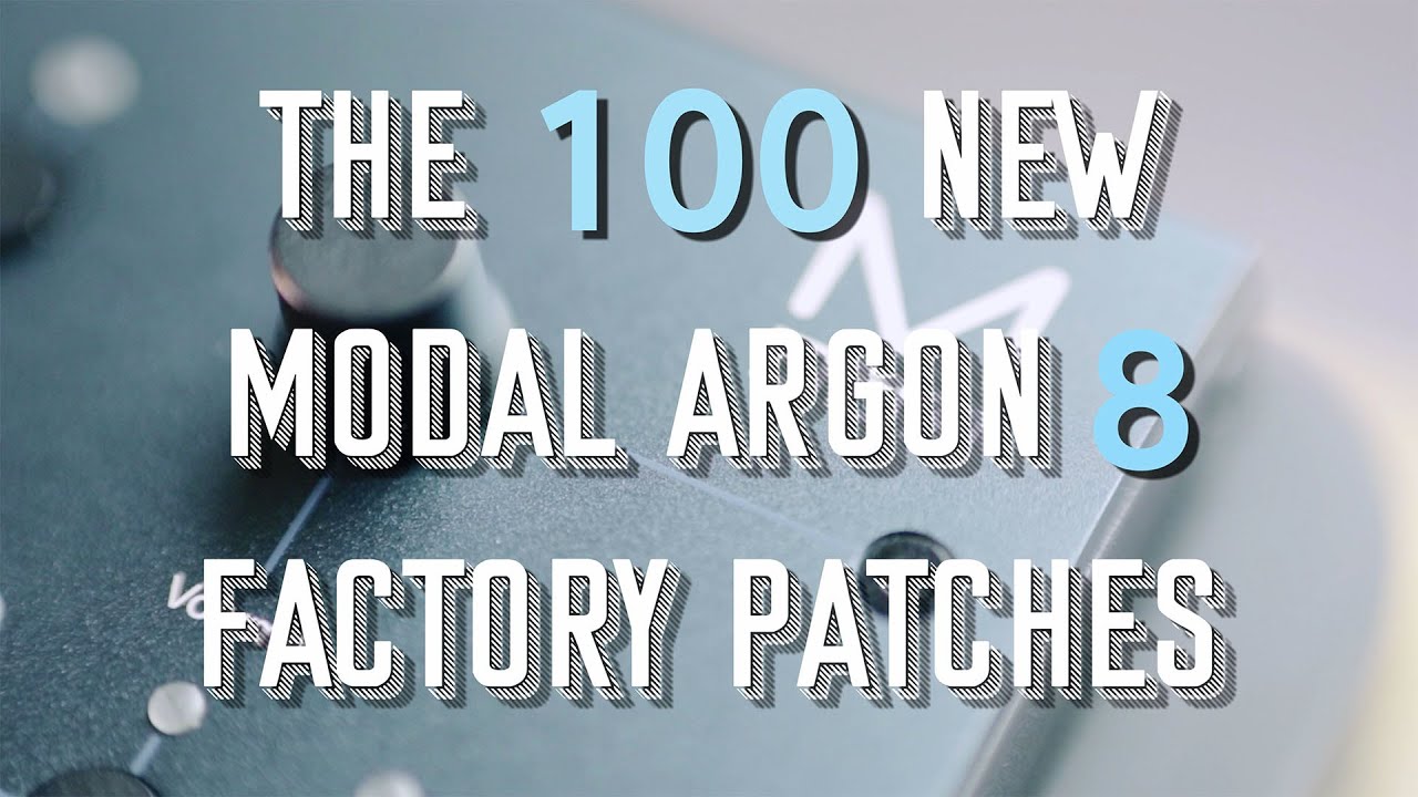 Modal Argon 8 - The 100 New Factory Patches - 300 to 399