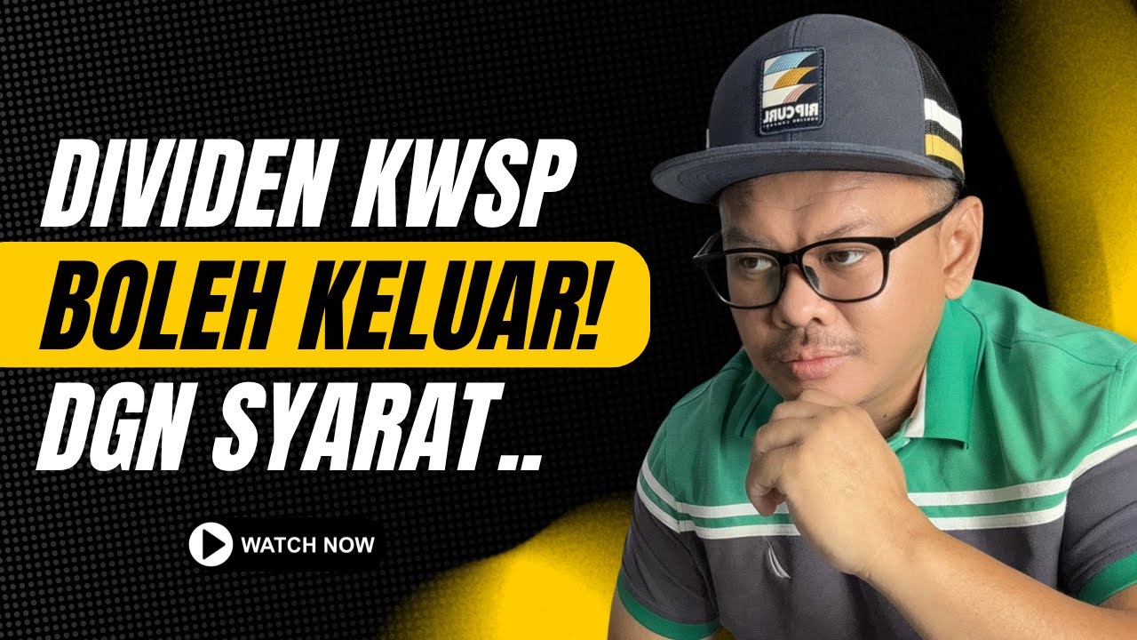 DIVIDEN KWSP BOLEH DIKELUARKAN! INI PENJELESANNYA!
