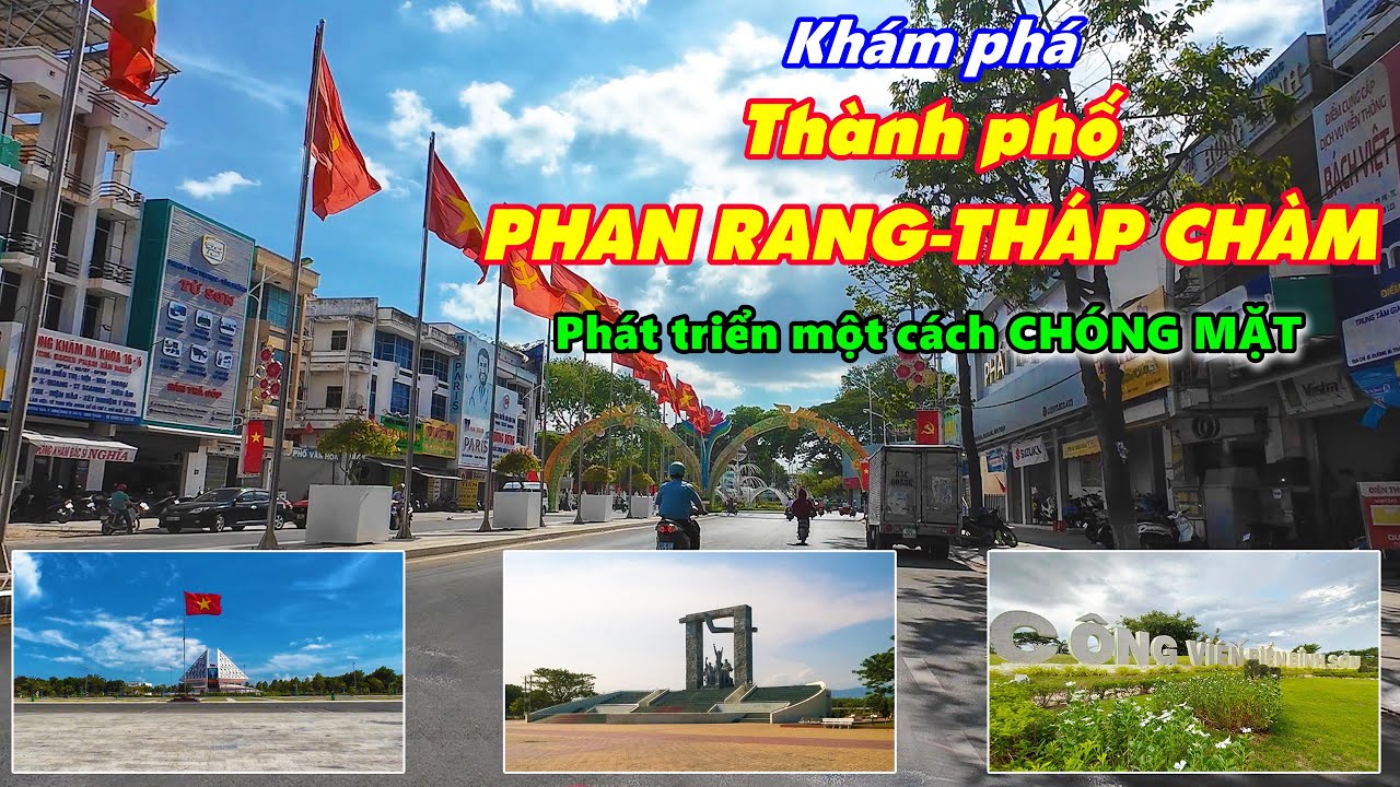 Dạo quanh kh&aacute;m ph&aacute; TP Phan Rang-Th&aacute;p Ch&agrave;m, tỉnh Ninh Thuận