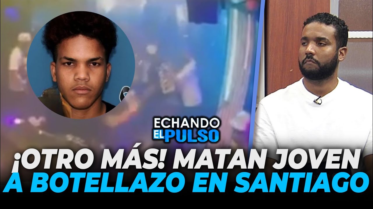 SantiContreras | Este joven le dieron un botellazo en Santiago y perdió la vida | Echando El Pulso