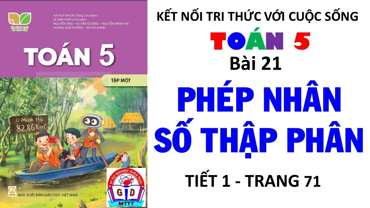 Toán 5| Bài 21| Phép nhân số thập phân |Tiết 1| Trang 71| Kết nối tri thức