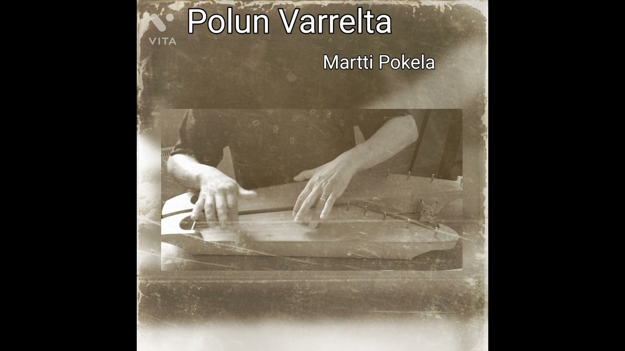 Polun Varrelta  Martti Pokela　5str.kantele
