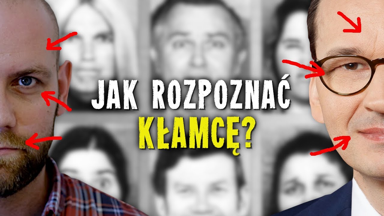 Jak rozpoznać KŁAMSTWO? Mikroekspresje, kontakt wzrokowy, mowa ciała