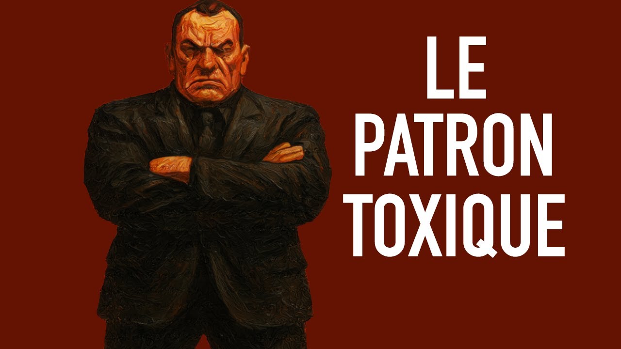 La Psychologie du Patron Toxique
