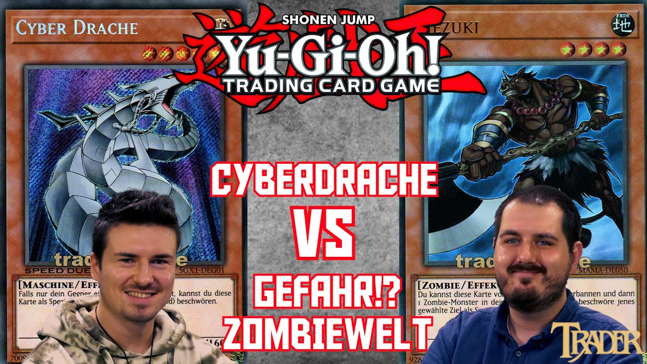 YuGiOh Cyberdrache VS Gefahr !? + Zombiewelt deutsch | StreamDuell 911 |Trader Duell 2025