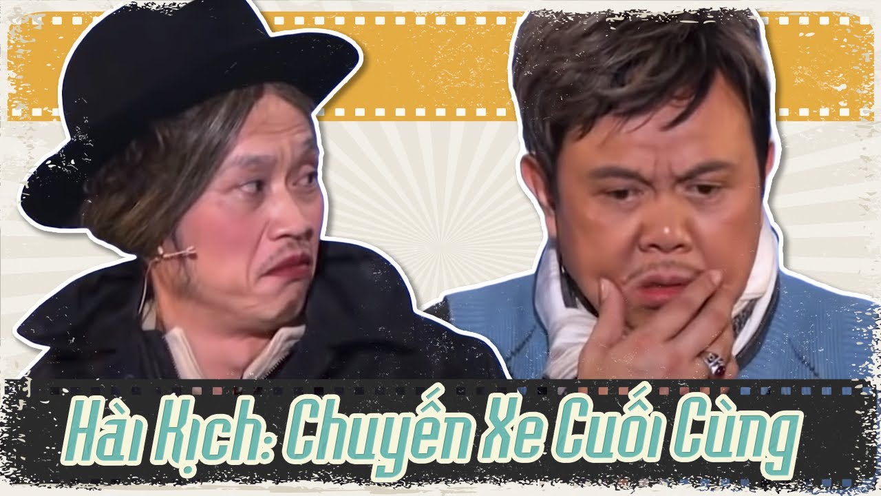 Hài Kịch : Chuyến Xe Cuối Cùng - hài Hoài Linh, Chí Tài, Việt Hương, Trường Giang | Thúy Nga pbn