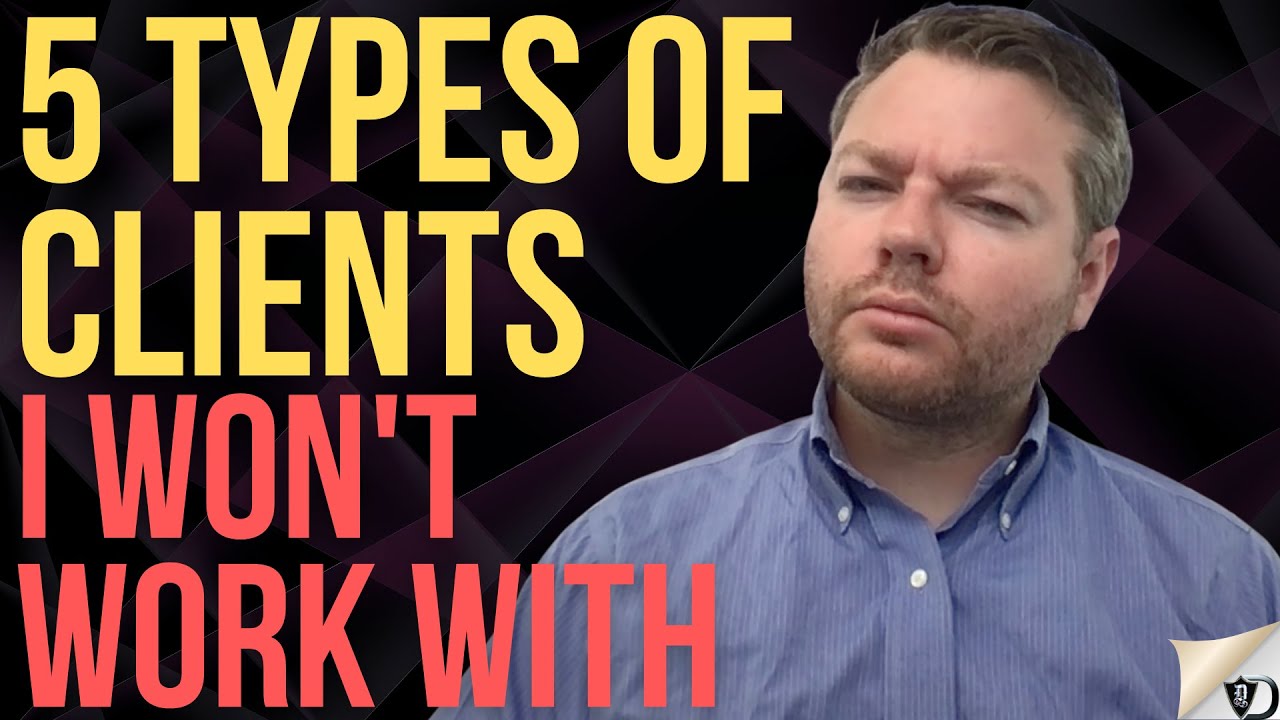 I REFUSE to work with these CLIENTS