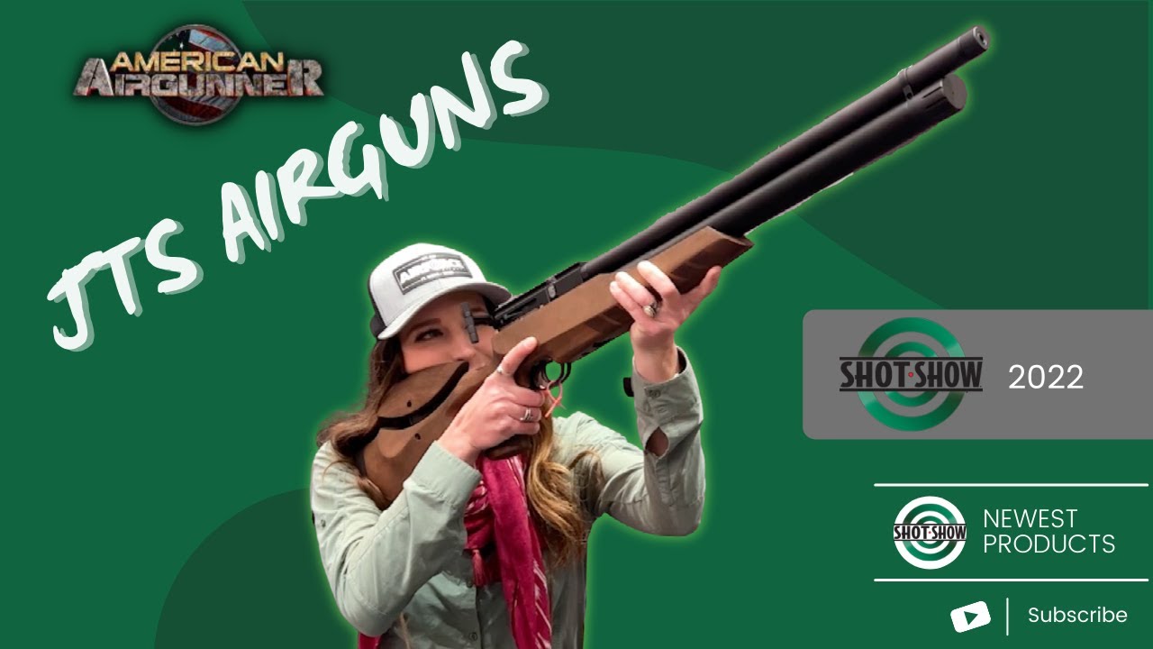 Shot Show 2022 NEW - JTS Airguns | American Airgunner |