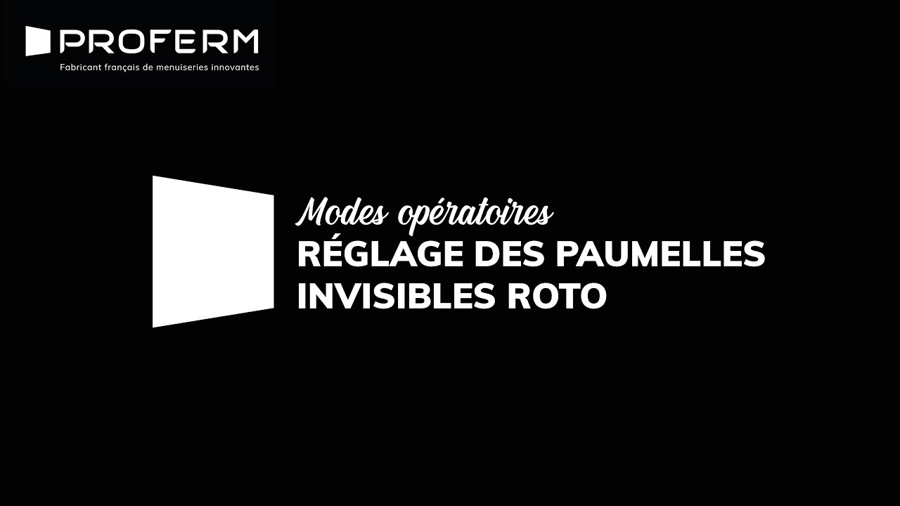 PROFERM : Réglage des paumelles invisibles ROTO