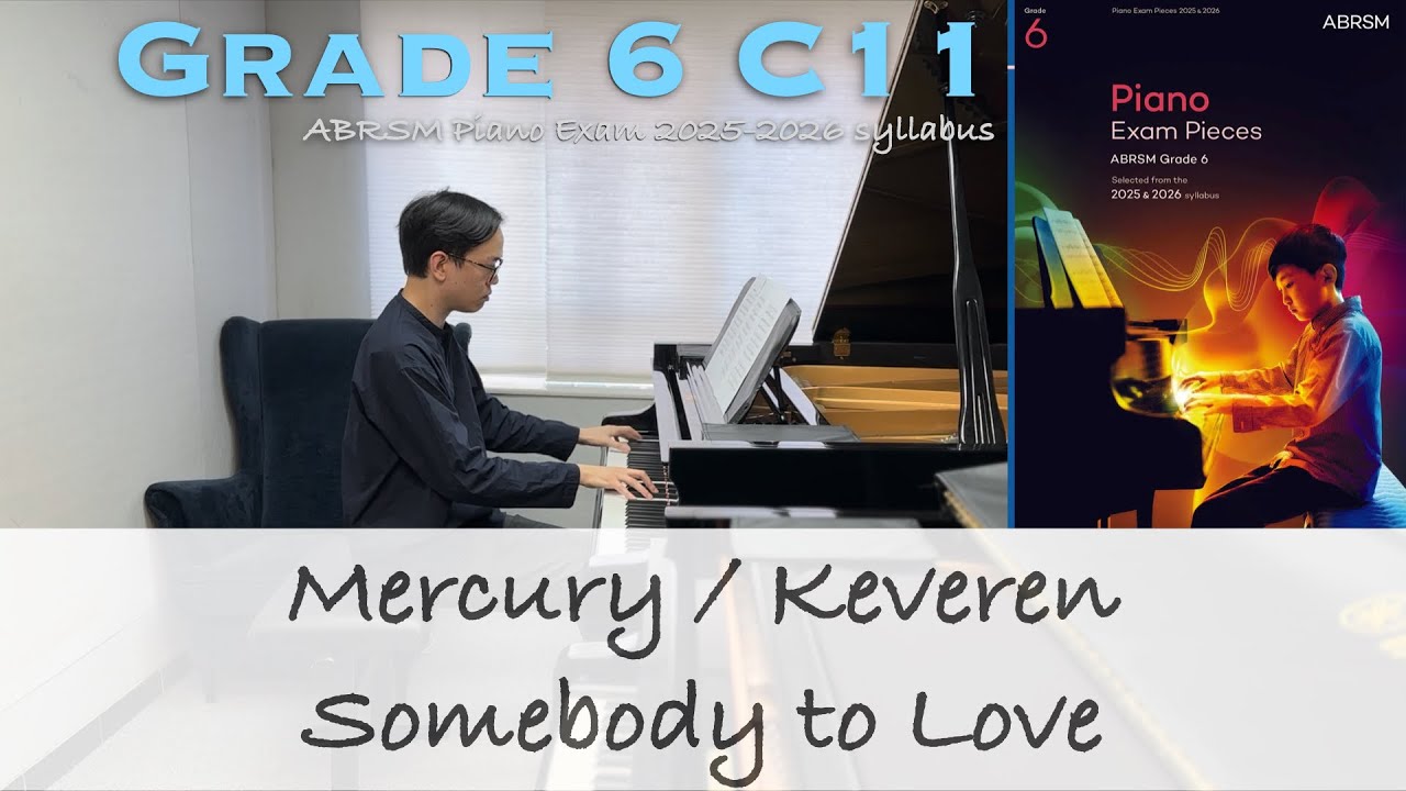 Grade 6 C11 | Mercury / Keveren - Somebody to Love | ABRSM Piano Exam 2025-2026 | Stephen Fung