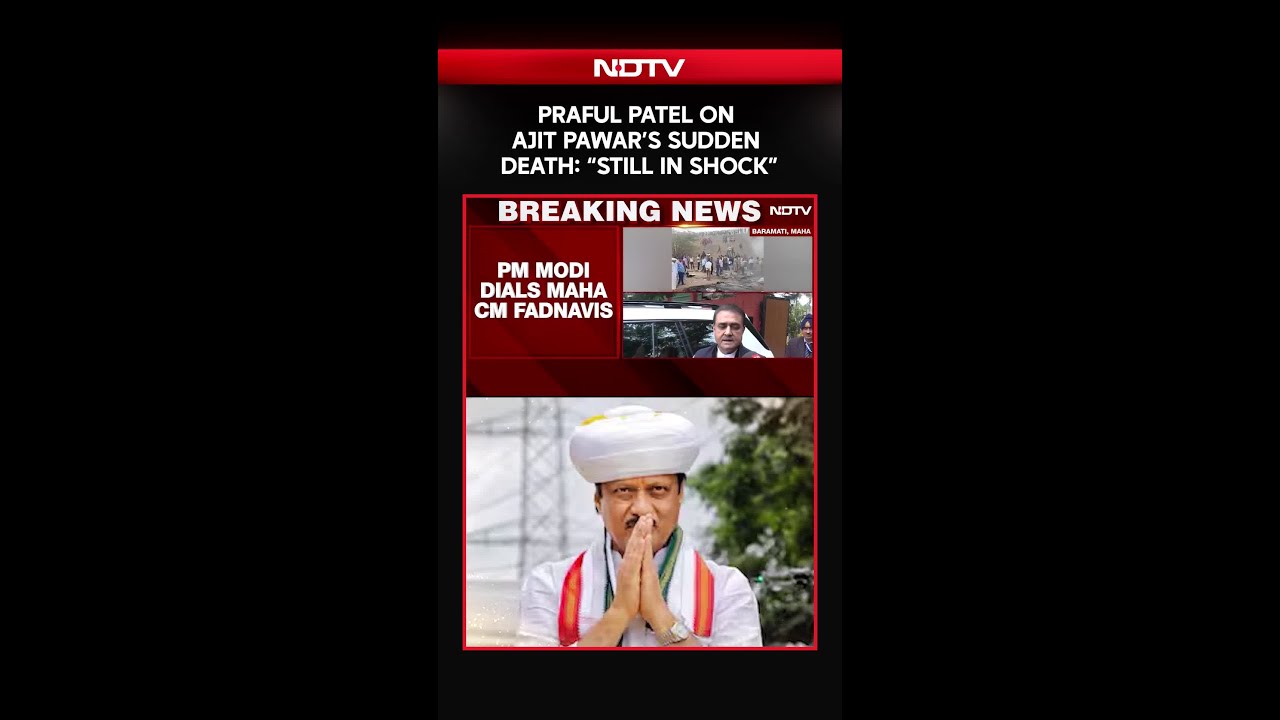 Ajit Pawar Plane Crash News | “Still In Shock,” Praful Patel On Ajit Pawar’s Sudden Death