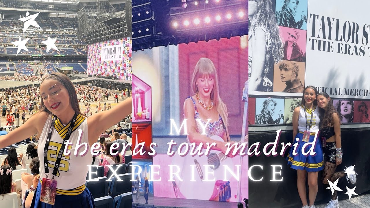 my the eras tour experience!!! 🫶🏼✨💌👸🏼 || madrid from the vault || alba’s wonderland
