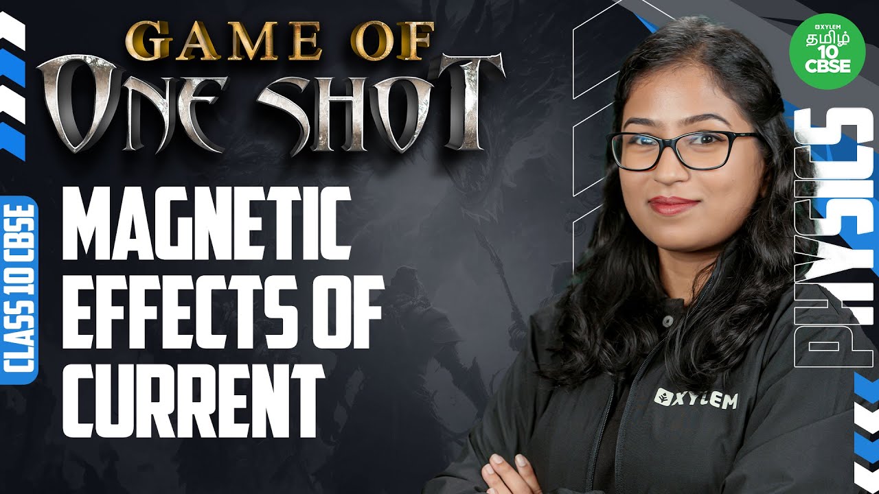 CBSE 10 ONE SHOT: PHYSICS | Magnetic Effects of current | Xylem CBSE 10 Tamil