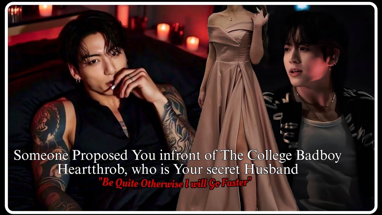 Кто-то предложил тебе сделать предложение перед твоим тайным мужем-плохим парнем (Чонгук фф) Bts ...