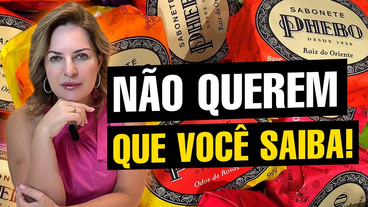SABONETE PHEBO: O que você PRECISA saber antes de usar!