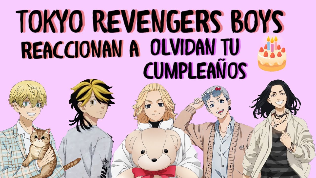 TR x TN- Chicos de Tokyo Revengers reaccionan a olvidan tu cumple!