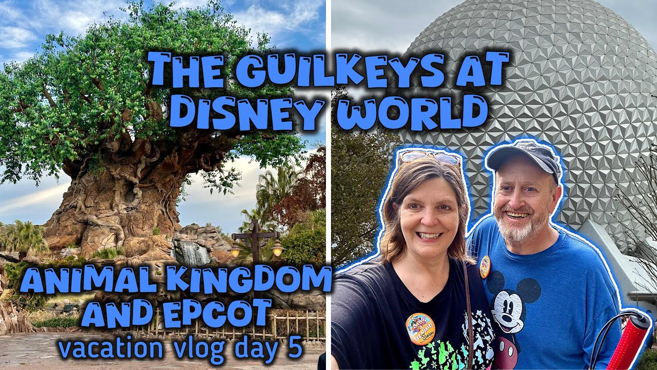 The Guilkeys at Disney World: Animal Kingdom & Epcot