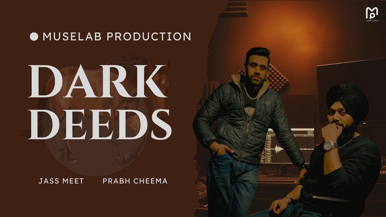 Dark Deeds - Jass Meet ft. Prabh Cheema | Official Visual Video | 2026 | New Song | Punjabi Song