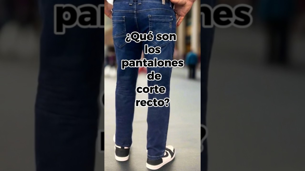 ¿Qué son los pantalones de corte recto? 👖 
