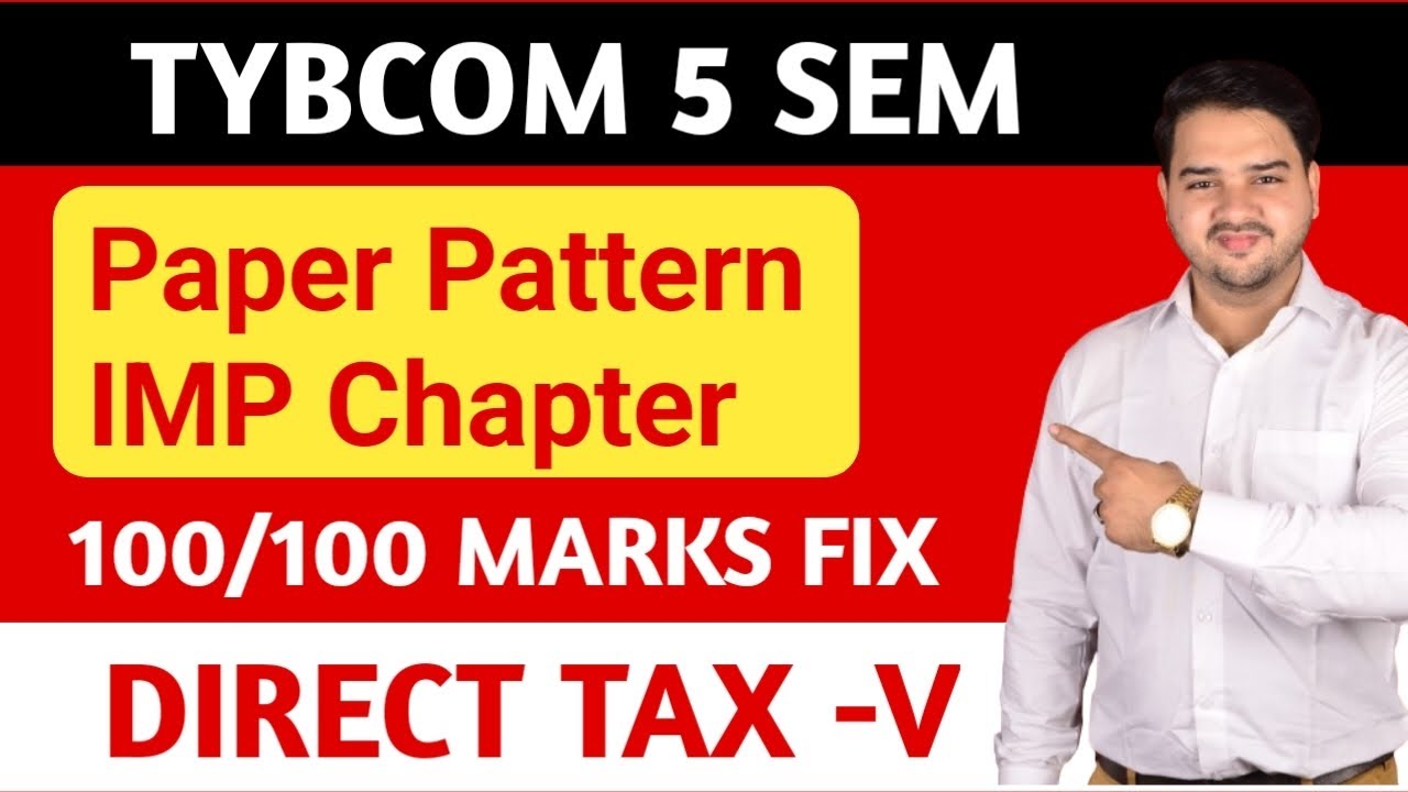 Paper Pattern of DIRECT TAX || TYBCOM 5 SEM || Most Important Question Of TAX 